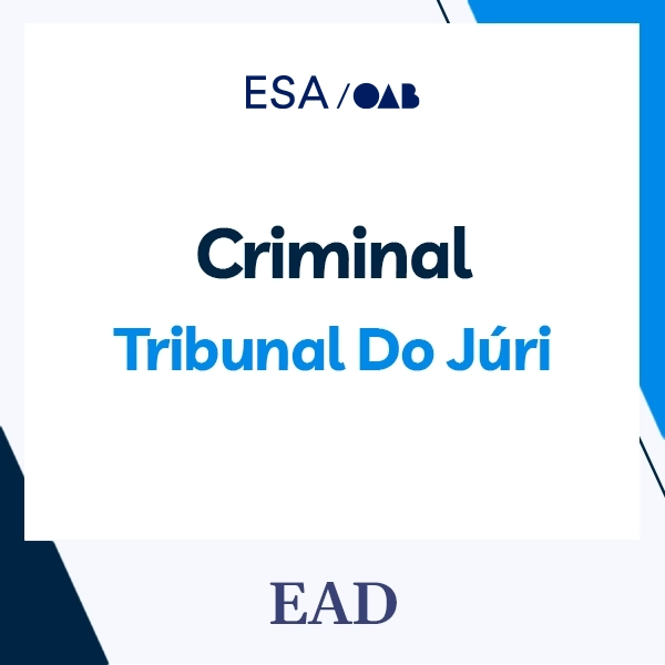 Curso de Formação da Advocacia Dativa - Criminal – Tribunal do Júri